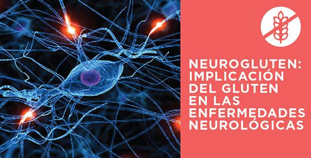 Neurogluten: implicación del gluten en las enfermedades neurológicas